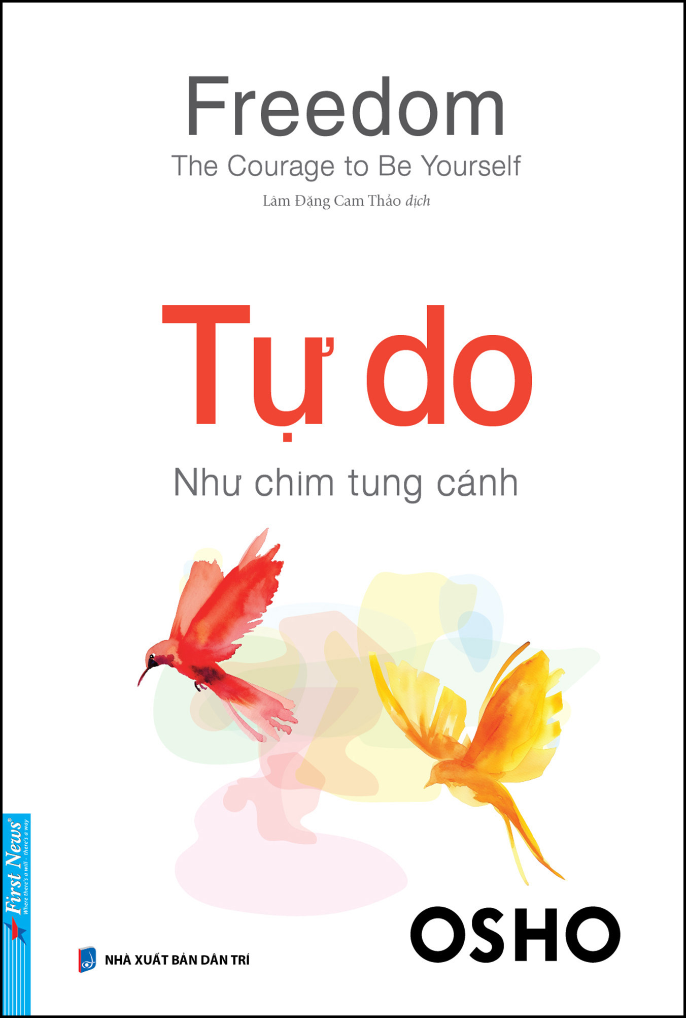 Sách OSHO - Tự Do Như Chim Tung Cánh - First News