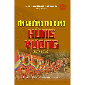 Tín ngưỡng thờ cúng Hùng Vương ở Việt Nam (bản in 2024)