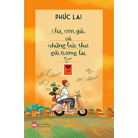 Cha, Con Gái Và Những Bức Thư Gửi Tương Lai _PNU