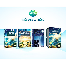 Bộ sách TẦM NHÌN KHAI PHÓNG (3 cuốn, bìa cứng) kèm hộp: TẦM NHÌN GIÁO DỤC + LỘ TRÌNH KHAI PHÓNG + BẢN CHẤT CON NGƯỜI - Tác giả: Trần Thế Công