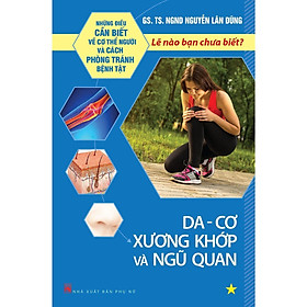 Sách - Những Điều Cần Biết Về Cơ Thể Người Và Cách Phòng Tránh Bệnh Tật - Tập 1: Da - Cơ Xương Khớp Và Ngũ Quan - NXB Phụ Nữ