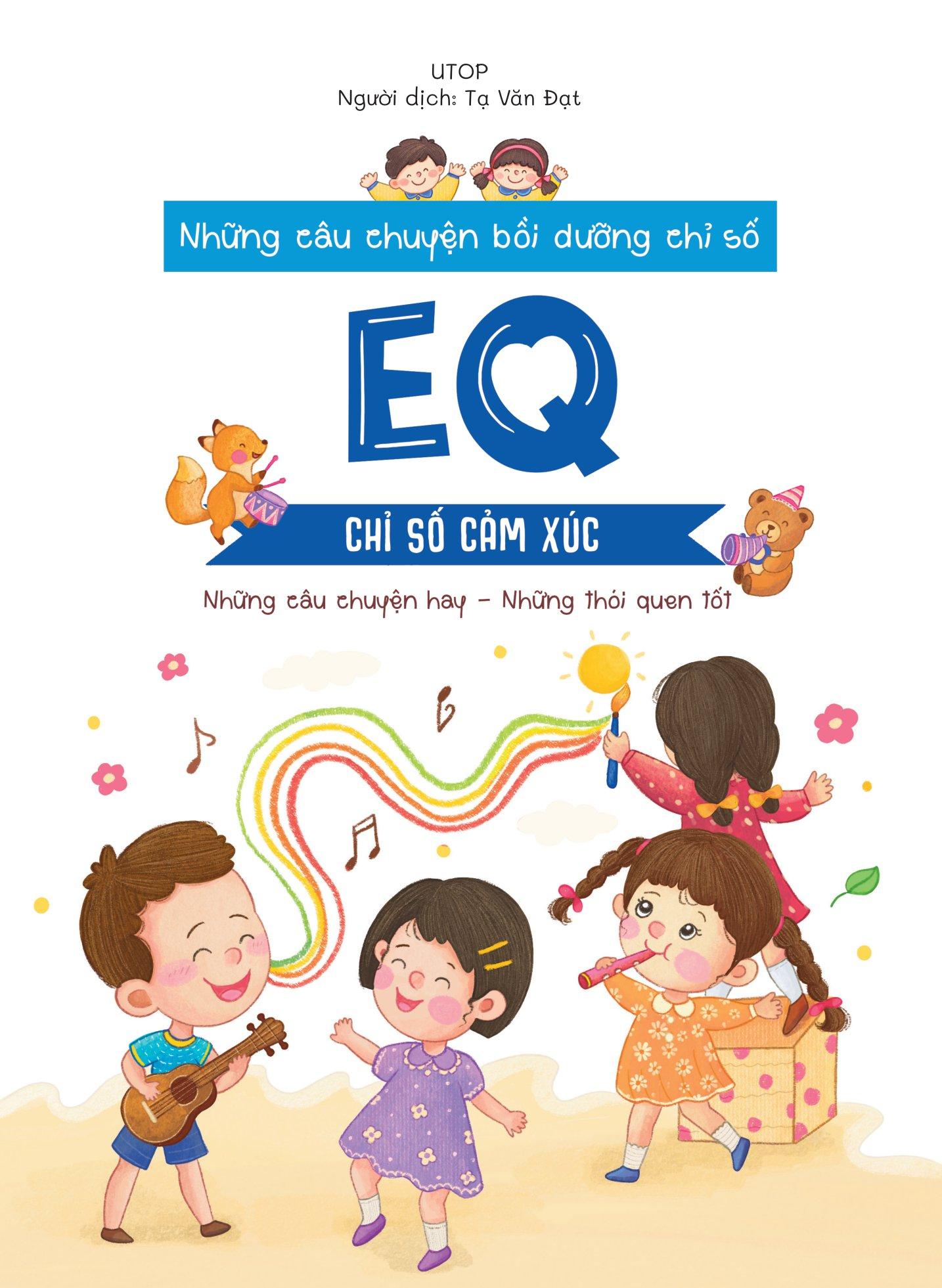 Những Câu Chuyện Bồi Dưỡng Chỉ Số - EQ - Chỉ Số Cảm Xúc