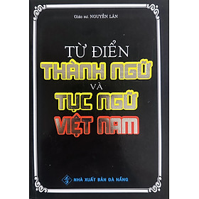 Từ Điển Thành Ngữ và Tục Ngữ Việt Nam