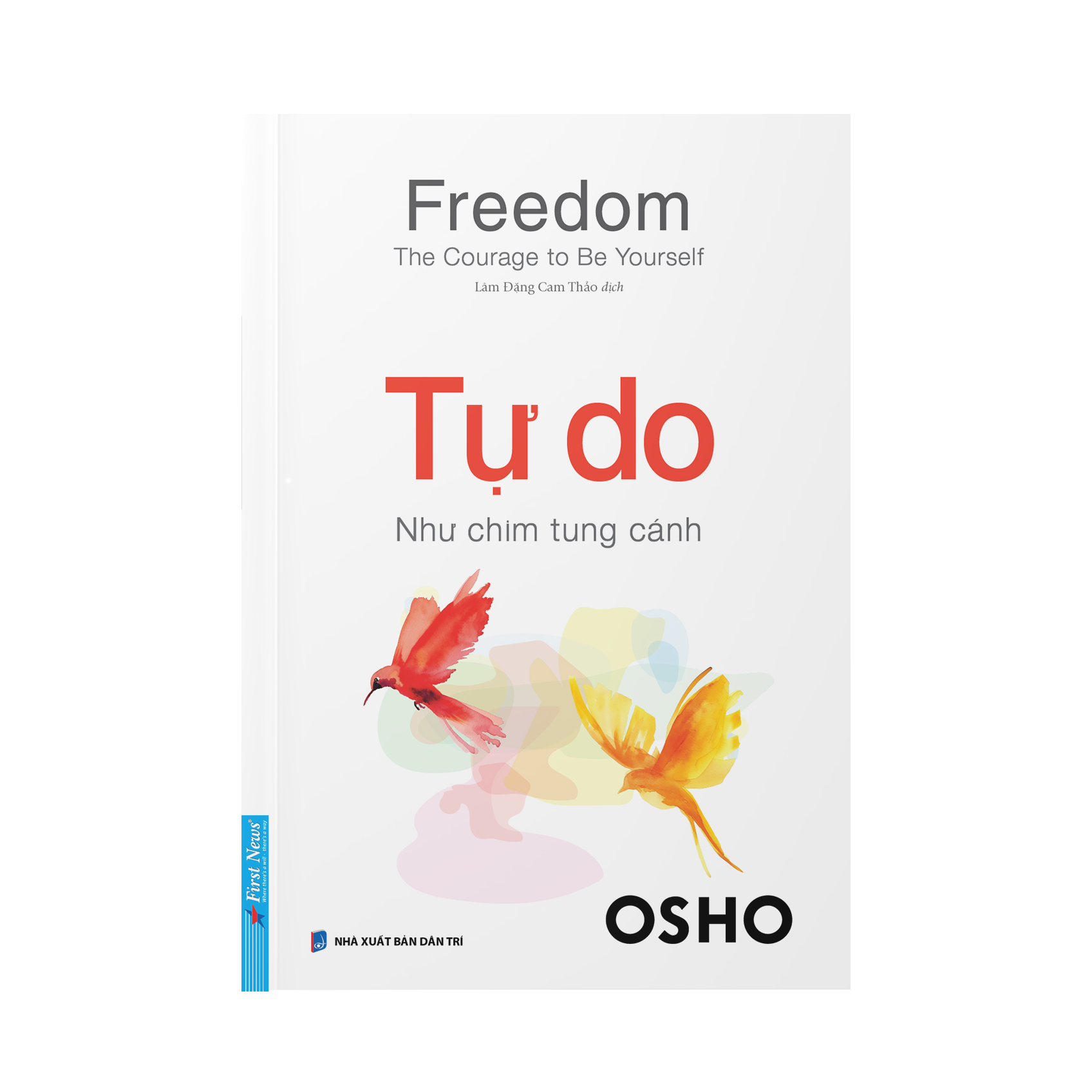 Sách OSHO - Tự Do Như Chim Tung Cánh - First News