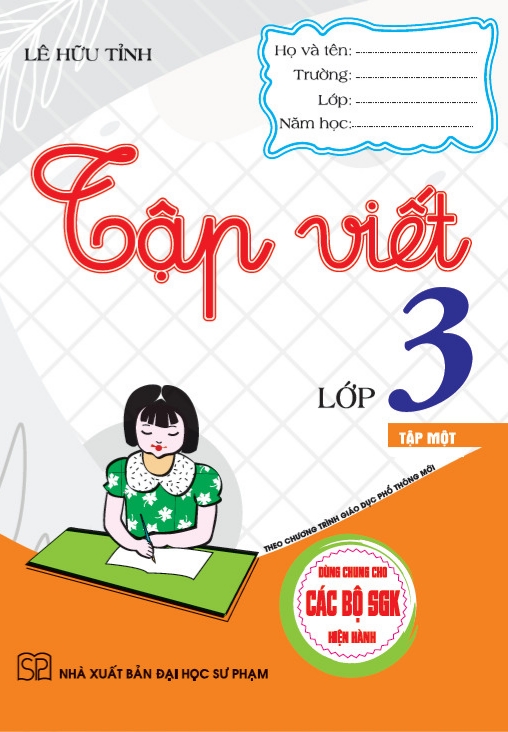 Tập Viết Lớp 3 - Tập 1 (Dùng Chung Cho Các Bộ SGK Hiện Hành - BC)