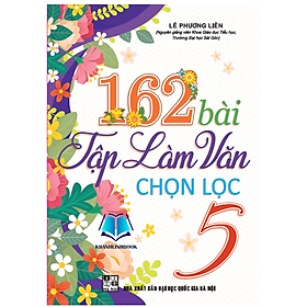 Sách - 162 bài tập làm văn chọn lọc 5 (HA)