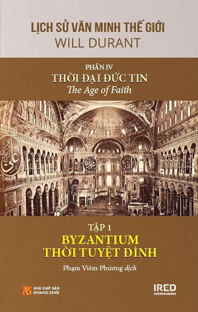 Bộ Sách Lịch Sử Văn Minh Thế Giới - Phần IV - Thời Đại Đức Tin - Bìa Cứng (Bộ 6 Cuốn)