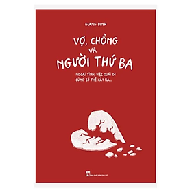 Sách - Vợ, Chồng Và Người Thứ Ba