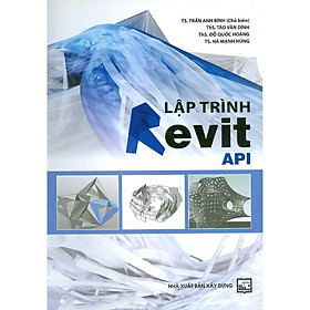 Sách - Lập Trình Revit API - TS. Trần Anh Bình chủ biên - NXB Xây Dựng
