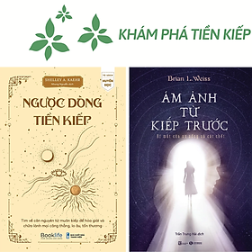 Combo 2Q Sách Tâm Linh Giúp Bạn Khám Phá Những Tác Động Của Tiền Kiếp Lên Hiện Tại, Tương Lai: Ngược Dòng Tiền Kiếp _ 1980 Books + Ám Ảnh Từ Kiếp Trước _ Thaiha Books