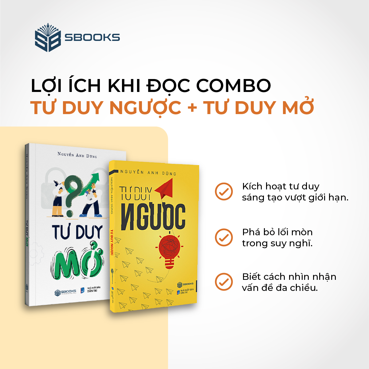 Combo Tư Duy Ngược + Tư Duy Mở (Nguyễn Anh Dũng) SBOOKS