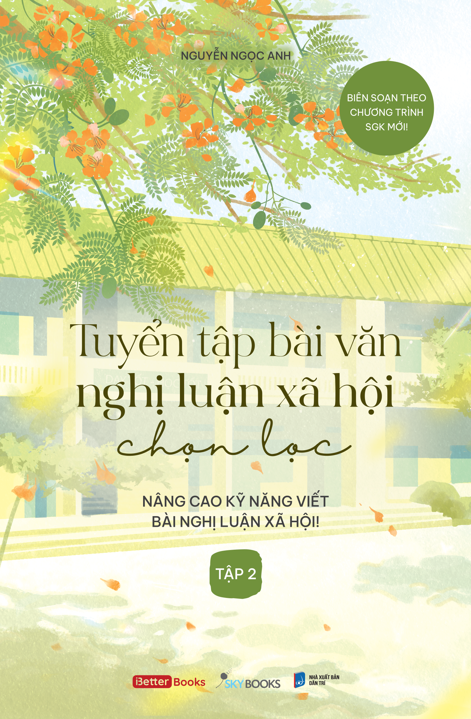 Sách - Tuyển Tập Bài Văn Nghị Luận Xã Hội Chọn Lọc - Nâng Cao Kỹ Năng Viết Bài Nghị Luận Xã Hội - Tập 2