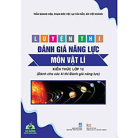 Sách - Luyện thi đánh giá năng lực môn môn vật lí - Kiến Thức Lớp 12 ( Dành Cho Các Kì Thi Đánh Giá Năng Lực) #huongbook