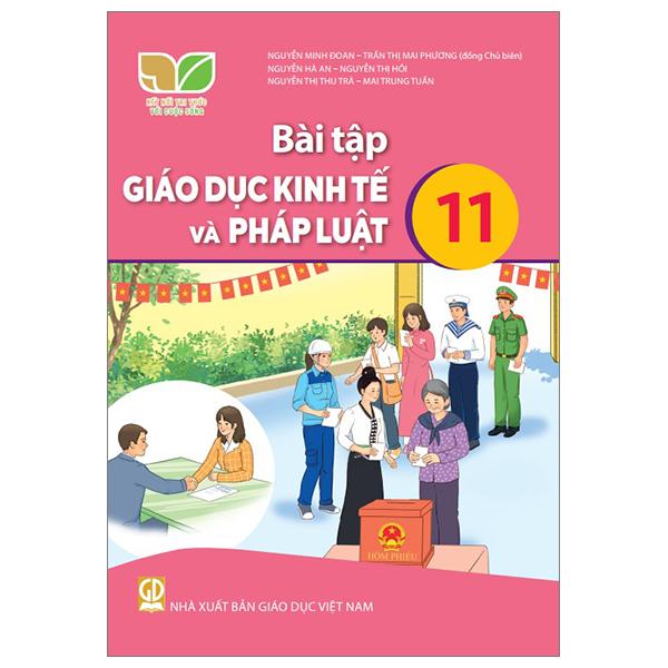Sách Giáo Khoa Bài Tập Giáo Dục Kinh Tế Và Pháp Luật 11 (Kết Nối) (Chuẩn)