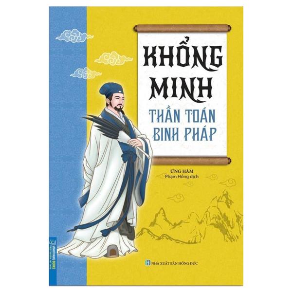Khổng Minh - Thần Toán Binh Pháp