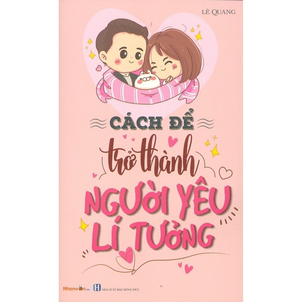 Kỹ Năng Sống - Cách Để Trở Thành Người Yêu Lí Tưởng