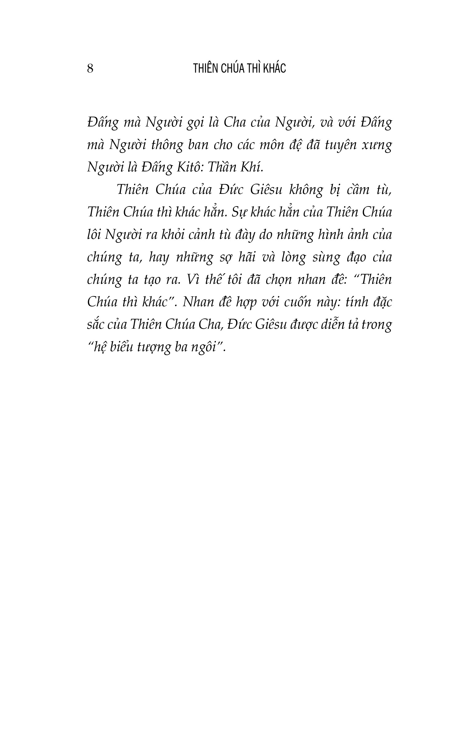 THIÊN CHÚA THÌ KHÁC
