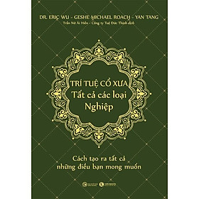 Trí tuệ cổ xưa - Tất cả các loại nghiệp (Bìa mềm) - BOOKCITY