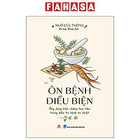 Sách - Ôn Bệnh Điều Biện - Ứng Dụng Biện Chứng Tam Tiêu Trong Điều Trị Bệnh Ôn Nhiệt