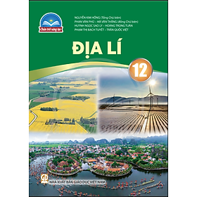 Sách giáo khoa Địa Lí 12- Chân Trời Sáng Tạo (Kèm Nilon bọc Sách)