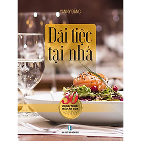 30 Công Thức Nấu Ăn Của YANNY - Đãi Tiệc Tại Nhà_VT