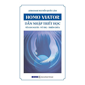 Sách - Dẫn Nhập Triết Học - Về Con Người - Vũ Trụ - Thiên Chúa - Bayard Việt Nam