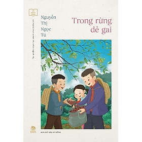 Trong Rừng Dẻ Gai (Tủ Sách Vàng - Tác Phẩm Chọn Lọc Dành Cho Thiếu Nhi)