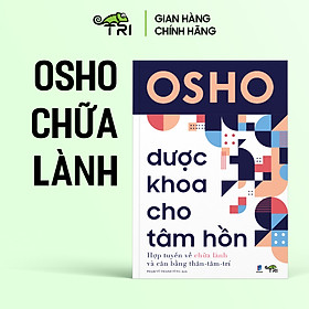 Combo Chữa lành thân tâm- Dược Khoa Cho Tâm Hồn, Từ Thuốc Tới Thiền & Đọc Ngôn Sứ, Nói Về Yêu (OSHO) - Toàn quốc