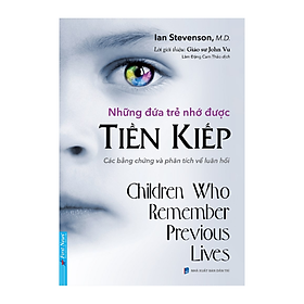 Những Đứa Trẻ Nhớ Được Tiền Kiếp (GS. John Vũ giới thiệu)