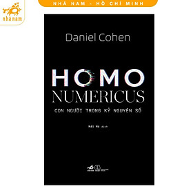 Sách - Homo Numericus: Con người trong kỷ nguyên số (Nhã Nam HCM)