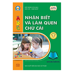 Sách Nhận biết và làm quen chữ cái - mầm non cho trẻ 4 - 5 tuổi
