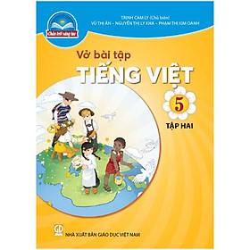 Sách Vở bài tập Tiếng Việt 5- tập hai- Chân Trời Sáng Tạo (Kèm Nilon bọc Sách)