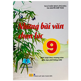 Sách - những bài văn chọn lọc 9 (biên soạn theo chương trình mới)