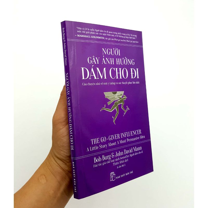 Người Gây Ảnh Hưởng Dám Cho Đi - Câu Chuyện Nhỏ Về Một Ý Tưởng Có Sức Thuyết Phục Lớn Nhất