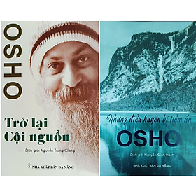Những Điều Huyền Bí Tìm Ẩn + Trở Lại Cội Nguồn (OSHO)