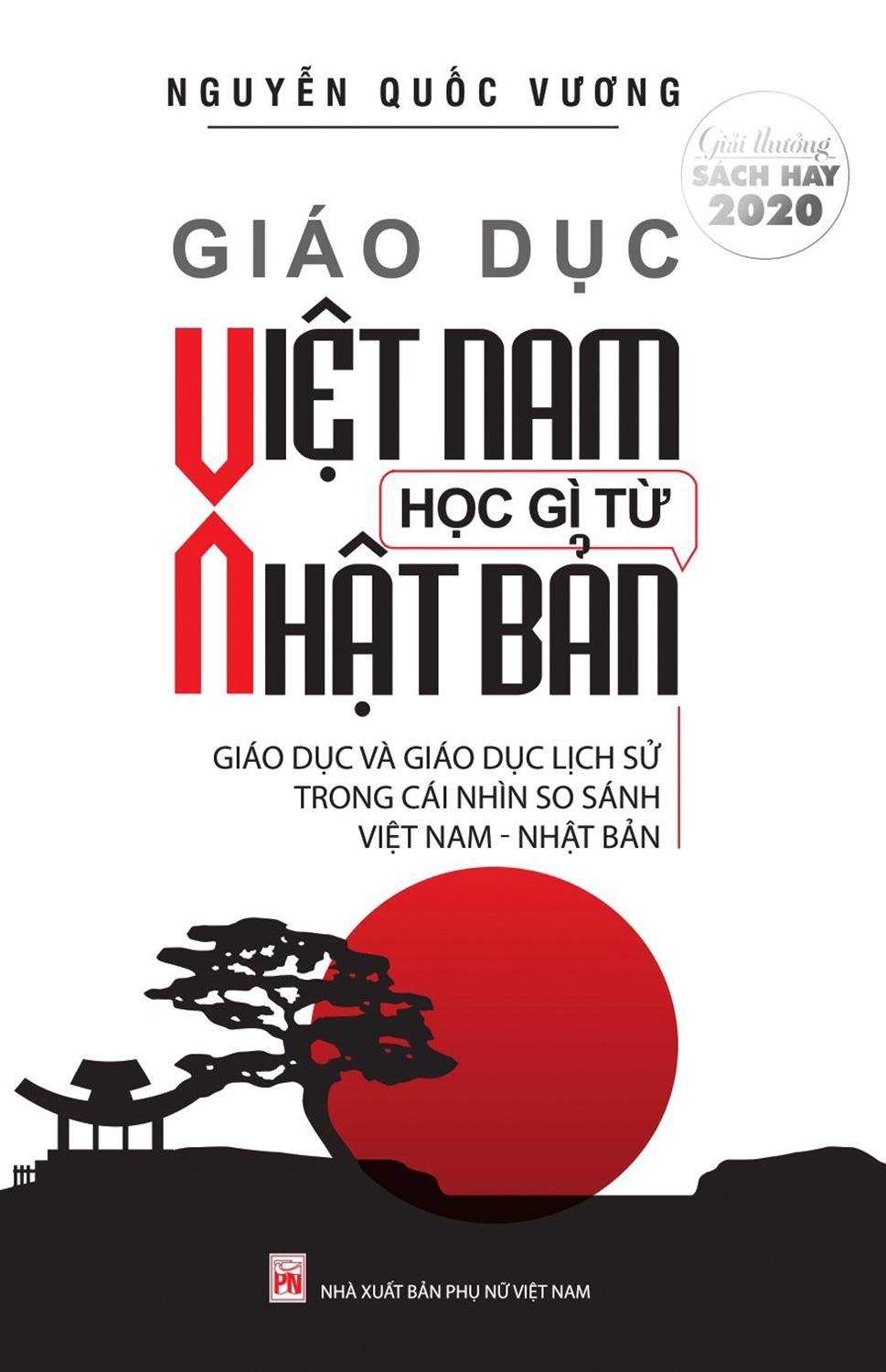 Giáo Dục Việt Nam Học Gì Từ Nhật Bản - Giáo Dục Và Giáo Dục Lịch Sử Trong Cái Nhìn So Sánh Việt Nam - Nhật Bản (Tái Bản)