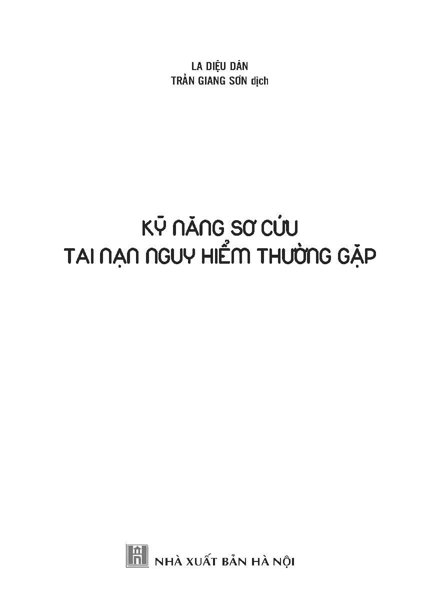 Kỹ Năng Sơ Cứu Tai Nạn Nguy Hiểm Thường Gặp (Tái bản 2025)