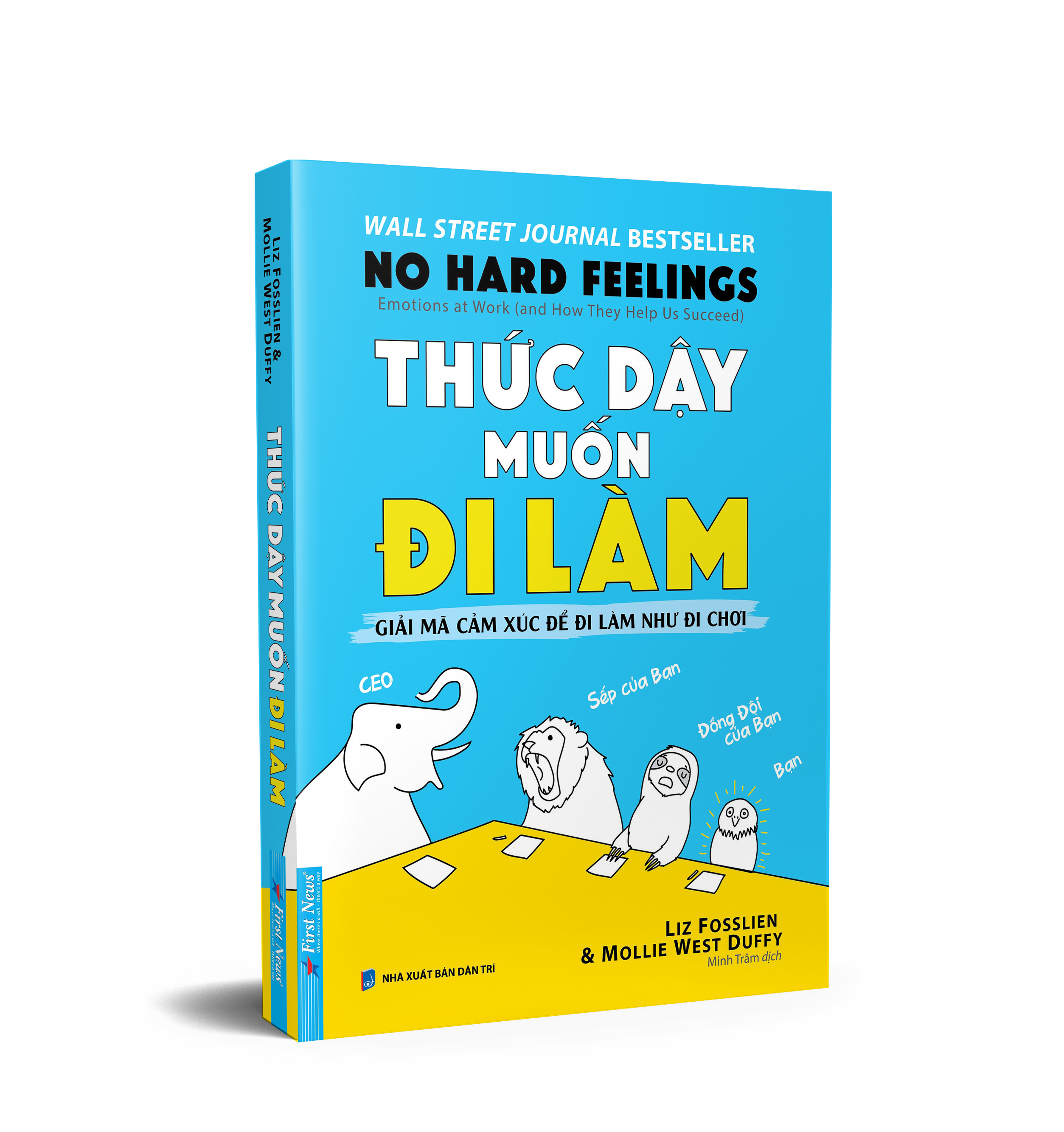 Thức Dậy Muốn Đi Làm (Giải Mã Cảm Xúc Để Đi Làm Như Đi Chơi)