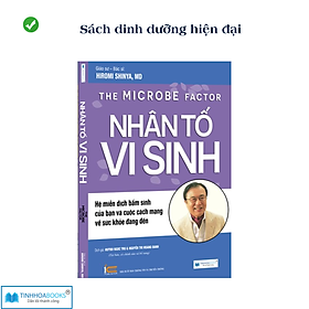 Sách dinh dưỡng hiện đại: Nhân tố vi sinh (TB)