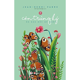 Sách - Côn Trùng Ký - Ấn Bản Đầy Đủ Nhất - Tập 7 - Huy Hoàng Bookstore