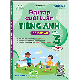 Sách - Global success Bài tập cuối tuần Tiếng Anh lớp 3 tập 1 ( Có đáp án )