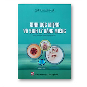 Sách - Sinh Học Miệng Và Sinh Lý Răng Miệng ( Dùng Cho Sinh Răng Hàm Mặt (DN))