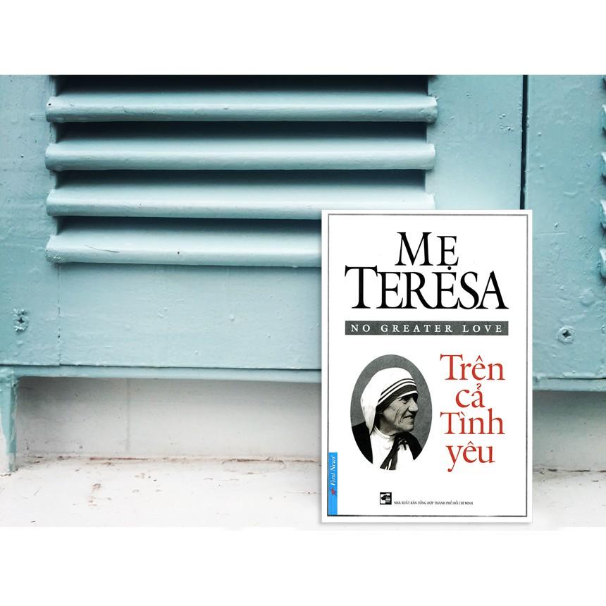 Mẹ Teresa, Trên Cả Tình Yêu (Tái bản 2021) - Bản Quyền