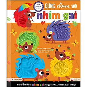 Đừng Chạm Vào Nhím Gai  - Sách Tương Tác Thông Minh