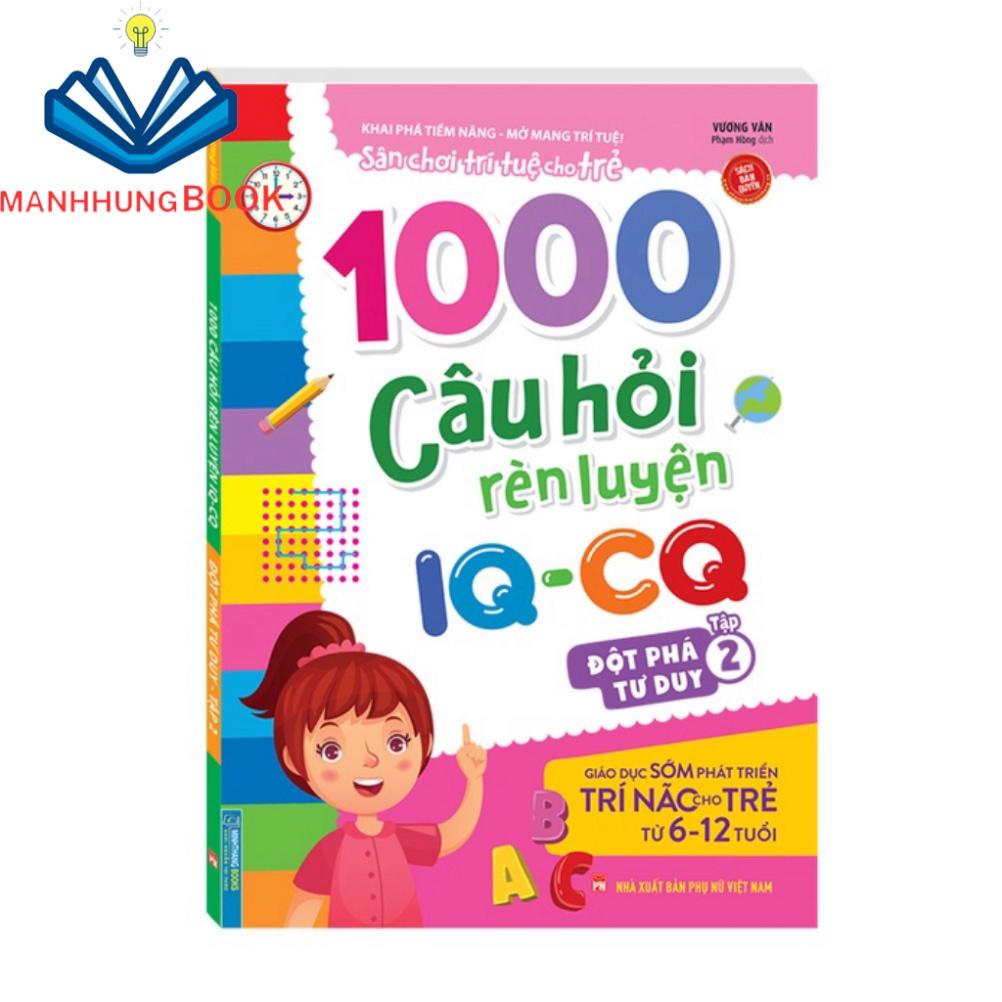 Sách - Combo 2c - 1000 câu hỏi rèn luyện IQ-CQ - Đột phá tư duy (6-12 tuổi) (sách bản quyền)