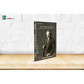 THẾ GIỚI NHƯ TÔI THẤY - The World as I See It - Albert Einstein – Hanoibooks