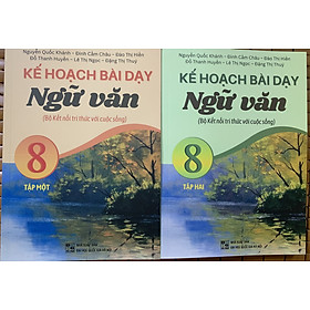 Combo 2 tập kế hoạch bài dạy ngữ văn 8 ( bộ sách kết nối)