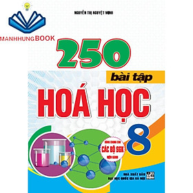 sách - 250 bài tập hoá học 8 (dùng chung cho các bộ sgk hiện hành)