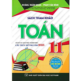 Sách tham khảo Toán 11 - 2025 - Dùng chung cho các bộ sách giáo khoa