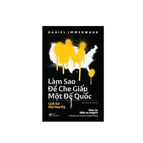Sách - Làm Sao Để  Che Giấu Một Đế Quốc 
